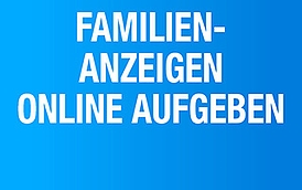 Familien-Anzeige Online aufgeben